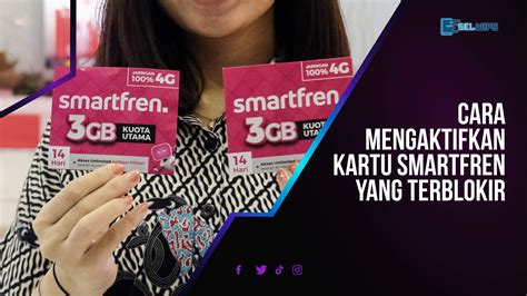 Cara Mengaktifkan Kartu Smartfren yang Terblokir .